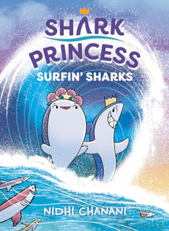 Surfin' Sharks: 3 (Shark Princess) - Nidhi Chanani [KSIĄŻKA]