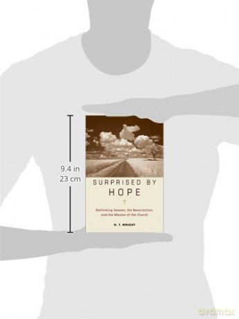 Surprised by Hope: Rethinking Heaven, the Resurrection, and the Mission of the Church - N. T. Wright [KSIĄŻKA]