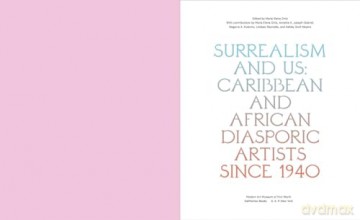 Surrealism and Us: Caribbean and African Diasporic Artists since 1940 - Maria Elena Ortiz [KSIĄŻKA]