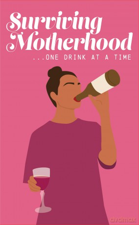 Surviving Motherhood One Glass of Wine at a Time: Funny Parenting Gift Book - Bee Three Books [KSIĄŻKA]
