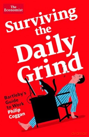 Surviving the Daily Grind: How to get by and get on at work today - Philip Coggan [KSIĄŻKA]