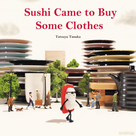 Sushi Came to Buy Some Clothes - Tatsuya Tanaka [KSIĄŻKA]