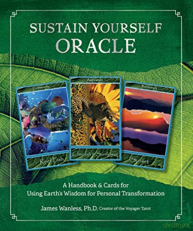 Sustain Yourself Oracle: A Handbook and Cards for Using Earth's Wisdom for Personal Transformation - James Wanless [KSIĄŻKA]