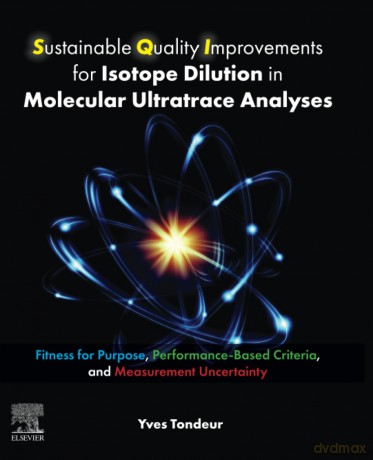 Sustainable Quality Improvements for Isotope Dilution in Molecular Ultratrace Analyses: Fitness for Purpose, Performance-Based Criteria, and Measurement Uncertainty - Roald Dahl [KSIĄŻKA]