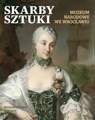 Skarby Sztuki Muzeum Narodowe W Wrocławiu Tw [KSIĄŻKA]