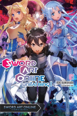 Sword Art Online 21 (light novel): Unital Ring I (SWORD ART ONLINE NOVEL SC) - Reki Kawahara [KSIĄŻKA]