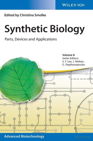 Synthetic Biology: Parts, Devices and Applications (Advanced Biotechnology) - Christina Smolke [KSIĄŻKA]