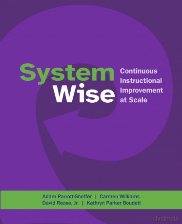 System Wise: Continuous Instructional Improvement at Scale [KSIĄŻKA]