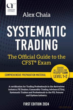 Systematic Trading - The Official Guide to the CFST (R) Exam - Alex Chaia [KSIĄŻKA]
