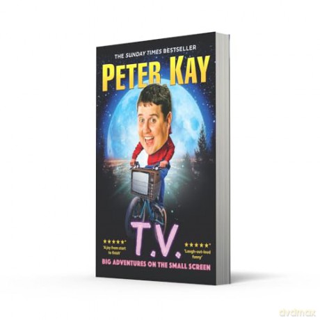 T.V.: Big Adventures on the Small Screen - Dive into the humour of comedian and bestselling author of The Sound of Laughter Peter Kay with his 2023 autobiography - Peter Kay [KSIĄŻKA]