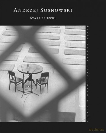 Stare Śpiewki Sześć Godzin Lekcyjnych O Poezji - Andrzej Sosnowski [KSIĄŻKA]