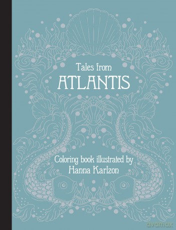 Tales from Atlantis: Coloring Book - Hanna Karlzon [KSIĄŻKA]