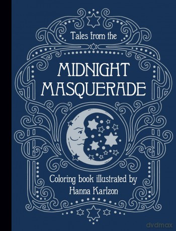 Tales from the Midnight Masquerade Coloring Book - Hanna Karlzon [KSIĄŻKA]