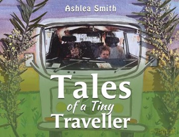 Tales of a Tiny Traveller - Ashlea Smith [KSIĄŻKA]