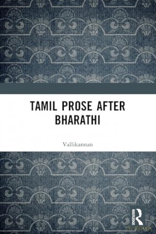 Tamil Prose after Bharathi - Vallikannan [KSIĄŻKA]