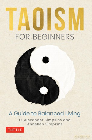 Taoism for Beginners: A Guide to Balanced Living - C. Alexander Simpkins PhD [KSIĄŻKA]