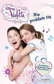 Violetta Nie Poddam Się [KSIĄŻKA]
