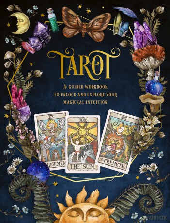 Tarot: A Guided Workbook: A Guided Workbook to Unlock and Explore Your Magical Intuition (1) (Guided Workbooks) - Editors of Chartwell Books [KALENDARZ]