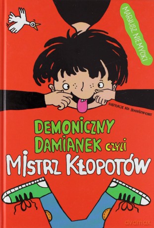 Demoniczny Damianek czyli mistrz kłopotów tom 1 - Mariusz Niemycki [KSIĄŻKA]