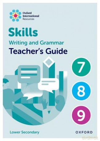 Teacher Book Lower Secondary (Oxford International Skills: Writing and Grammar) - Katie Southwell [KSIĄŻKA]