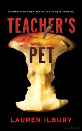 Teacher's Pet: You never know whose skeletons are hiding in the closet... - Lauren Ilbury [KSIĄŻKA]