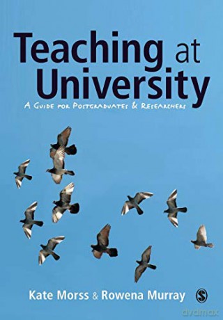 Teaching at University: A Guide For Postgraduates And Researchers (Sage Study Skills Series) - Kate Morss [KSIĄŻKA]
