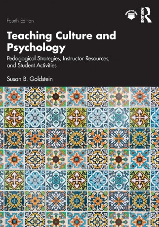 Teaching Culture and Psychology: Pedagogical Strategies, Instructor Resources, and Student Activities - Susan B. Goldstein [KSIĄŻKA]