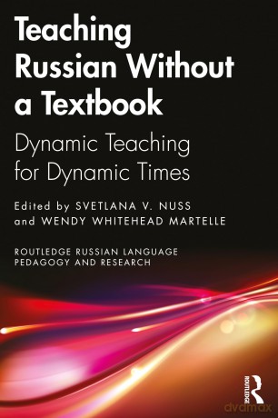Teaching Russian Creatively With and Beyond the Textbook (Routledge Russian Language Pedagogy and Research) - Svetlana V. Nuss [KSIĄŻKA]