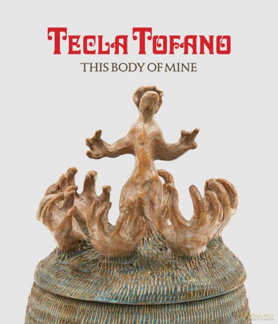 Tecla Tofano: This Body of Mine - Tecla Tofano [KSIĄŻKA]