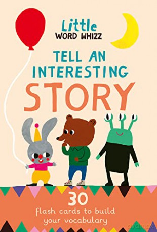 Tell An Interesting Story: 30 Story Cards to Build Your Vocabulary (Little Word Whizz) - Dr. Meredith L. Rowe [KSIĄŻKA]