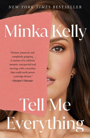 Tell Me Everything: A Memoir - Minka Kelly [KSIĄŻKA]