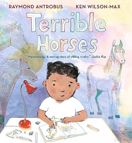 Terrible Horses: A Story of Sibling Conflict and Companionship - Raymond Antrobus [KSIĄŻKA]