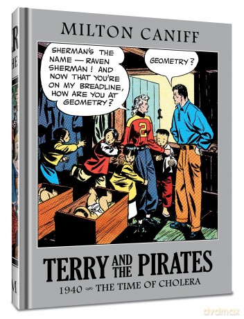 Terry and the Pirates: The Master Collection Vol. 6: 1940 - The Time of Cholera - Mr. Milton Caniff [KSIĄŻKA]