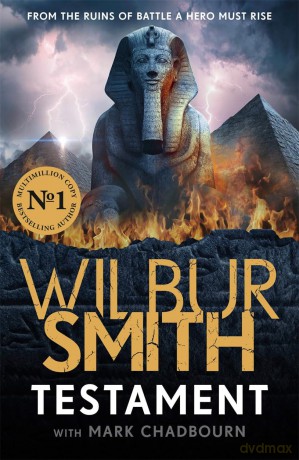 Testament: The new Ancient-Egyptian epic from the bestselling Master of Adventure, Wilbur Smith - Wilbur Smith [KSIĄŻKA]