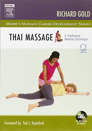 Thai Massage: A Traditional Medical Technique (Mosby's Massage Career Development) - Rosanna Morris [KSIĄŻKA]