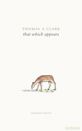 that which appears - Thomas A Clark [KSIĄŻKA]