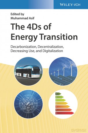 The 4Ds of Energy Transition: Decarbonization, Decentralization, Decreasing Use, and Digitalization - Muhammad Asif [KSIĄŻKA]
