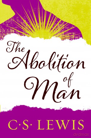 The Abolition of Man - C. S. Lewis [KSIĄŻKA]