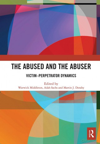 The Abused and the Abuser: Victim-Perpetrator Dynamics - Warwick Middleton [KSIĄŻKA]