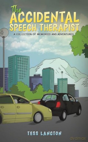 The Accidental Speech Therapist: A Collection Of Memories And Adventures - Tess Langton [KSIĄŻKA]