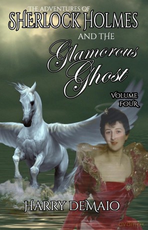 The Adventures of Sherlock Holmes and The Glamorous Ghost - Book 4 (4) - Harry DeMaio [KSIĄŻKA]