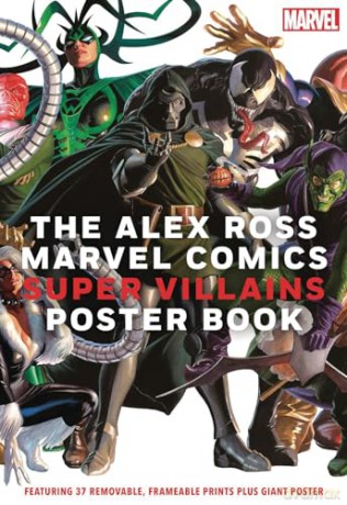 The Alex Ross Marvel Comics Super Villains Poster Book: Featuring 37 removable, frameable prints plus giant poster - Alex Ross [KSIĄŻKA]