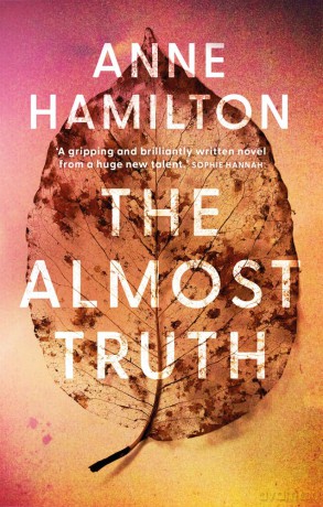 The Almost Truth: an extraordinary novel based on real events - Anne Hamilton [KSIĄŻKA]