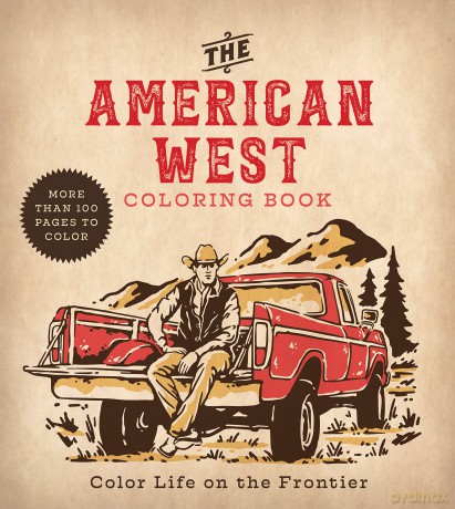 The American West Coloring Book: Color Life on the Frontier - More Than 100 Pages to Color (Chartwell Coloring Books) - Editors of Chartwell Books [KSIĄŻKA]