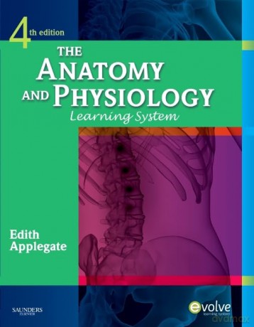 The Anatomy and Physiology Learning System - Edith Applegate MS [KSIĄŻKA]