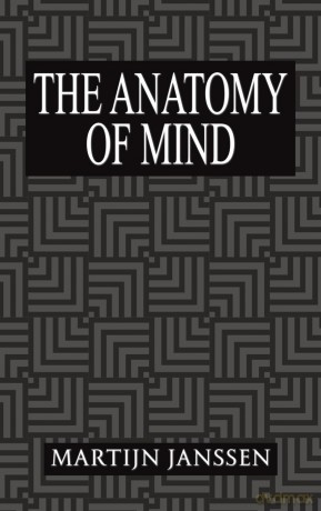 The Anatomy of Mind - Martijn Janssen [KSIĄŻKA]