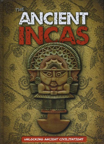 The Ancient Incas (Unlocking Ancient Civilisations) - Madeline Tyler [KSIĄŻKA]