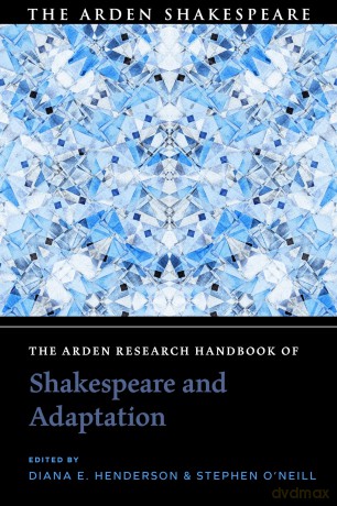 The Arden Research Handbook of Shakespeare and Adaptation (The Arden Shakespeare Handbooks) - Stephen O'Neill [KSIĄŻKA]