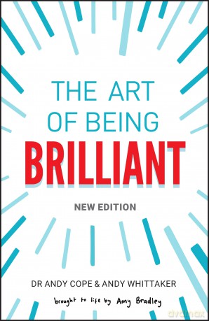 The Art of Being Brilliant - Andy Cope [KSIĄŻKA]