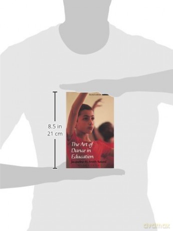 The Art of Dance in Education (Performing Arts Series) - Jacqueline M. Smith-Autard [KSIĄŻKA]
